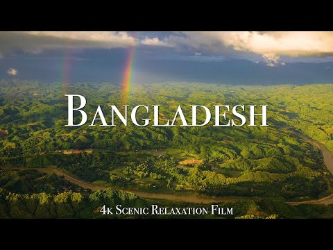 Bangladesh 4K – Scenic Relaxation Film With Calming Music