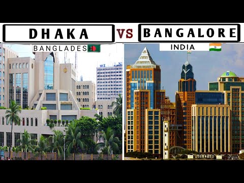 BANGALORE vs DHAKA  – Views & Facts (2020) || Bengaluru || Dhaka || Bangladesh || India ||