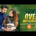 New natok ringtone । Over Expectations | Bangla Natok 2021 | Tahsan Khan | Tanjin Tisha |