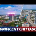 CHITTAGONG: The Port City Of Bangladesh | Chittagong City 2022 | 4K