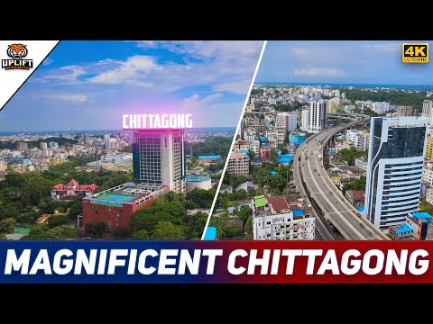 CHITTAGONG: The Port City Of Bangladesh | Chittagong City 2022 | 4K