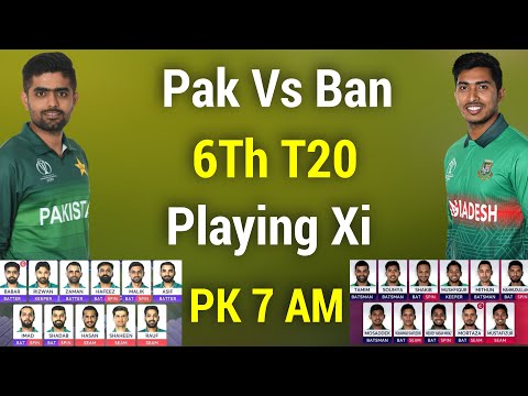 Pakistan Playing 11 Vs Bangladesh 6th T20 Match 2022 / Pak Vs Ban Sixth T20 Match Playing Xi (11)