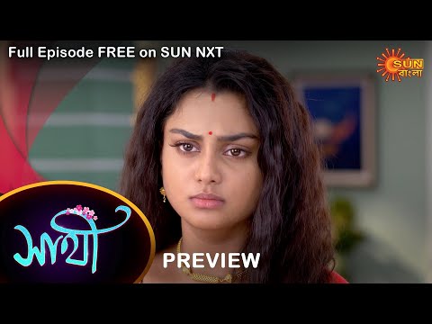Saathi – Preview | 17 Oct 2022 | Full Ep FREE on SUN NXT | Sun Bangla Serial