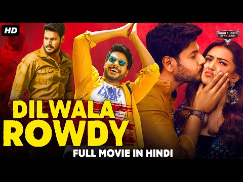 DILWALA ROWDY – Full Hindi Dubbed Action Romantic Movie | South Indian Movies Dubbed In Hindi Movie