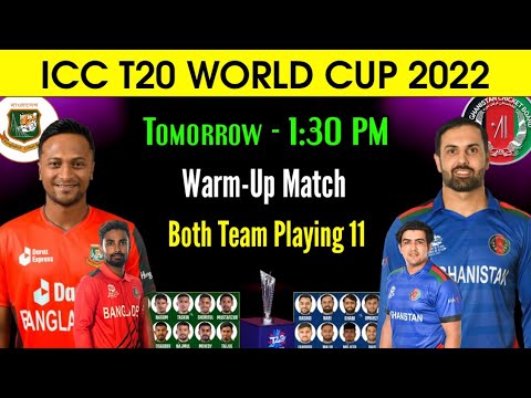 ICC T20 World Cup 2022 | Bangladesh vs Afghanistan Playing 11 | Ban vs Afg Warm Up Match