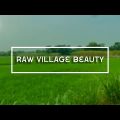 Raw Village Beauty-Riaz Rahmaan | Bangladesh | Travel Video | 2022