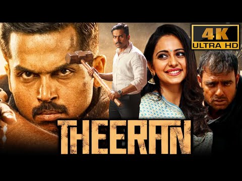 Theeran – थीरन (4K ULTRA HD) Hindi Dubbed Full Movie | Karthi, Rakul Preet Singh