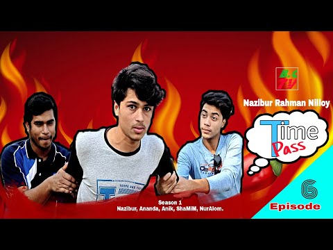 #TimePass Season 1 EPISODE 6 | Bangla New Natok 2021 | Nazibur Rahman | Drama series BC tv