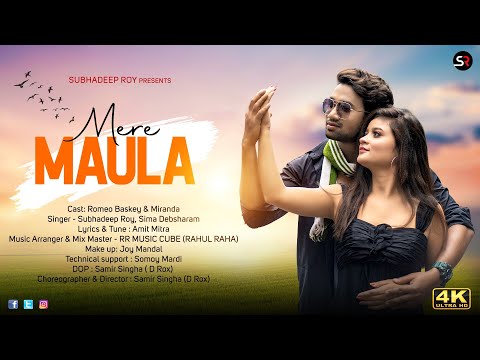 Mere Maula || Bengali Romantic Song 2022 || Subhadeep & Sima || Romeo & Miranda || Subhadeep Roy