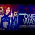 One Way | Bappy Chowdhury | Anisur Rahman Milon | Bobby | Iftakar Chowdhury | Bangla New Movie