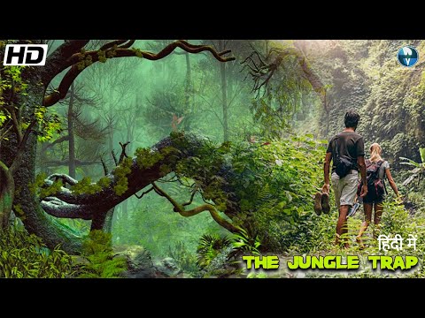 THE JUNGLE TRAP || Full Movie In Hindi | Hollywood Adventures Movie | Superhit Hindi Dubbed Movies