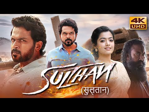 Sulthan (4K ULTRA HD) | Hindi Dubbed Full Movie | Karthi, Rashmika Mandanna