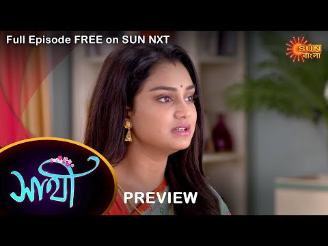 Saathi – Preview | 28 Oct 2022 | Full Ep FREE on SUN NXT | Sun Bangla Serial