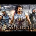 Bahubali The Begining Full Movie In Hindi 1080p | New Blockbuster Movie Hindi 1080p