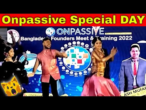 #Onpassive💘Mega Event & Lovely Song || #onpassive Bangladesh Mega Event এ আয়োজিত বিশেষ মূহুর্ত💔