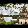 top ten travel locations in Bangladesh | Top 10 Tourist Places of Bangladesh | Redfox bd