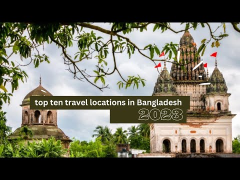 top ten travel locations in Bangladesh | Top 10 Tourist Places of Bangladesh | Redfox bd