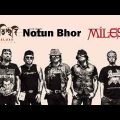 নতুন ভোর  |  Notun Bhor | Bangladesh band Miles | Bangla Song By  Shafin Ahmed |