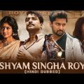 Shyam Singha Roy Full Hindi Dubbed Movie 2022 | New South Indian Movies Dubbed In Hindi 2022 Full HD