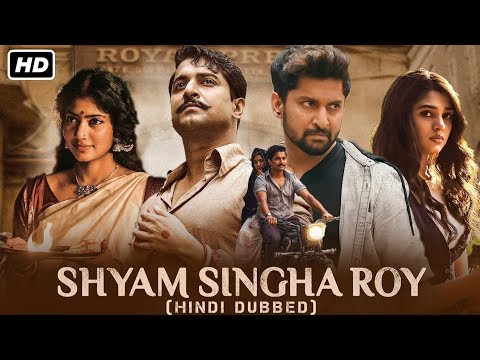 Shyam Singha Roy Full Hindi Dubbed Movie 2022 | New South Indian Movies Dubbed In Hindi 2022 Full HD