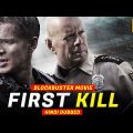 FIRST KILL– Hollywood Movie Hindi Dubbed| Hollywood Action Movies in Hindi Dubbed Full HD