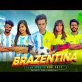 ব্রাজেন্টিনা | Arzentina Vs Brazil | Bangla Funny Video | Durjoy Ahammed Saney | Unique Brothers