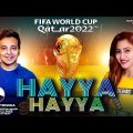 Hayya Hayya | Akassh & Trissha | Jashim Uddin Akash | FIFA World Cup Song 2022