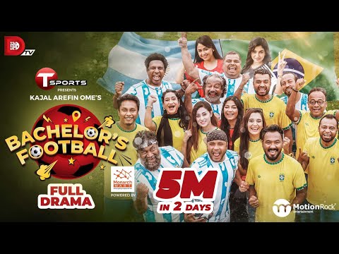 Bachelor's Football | Kajal Arefin Ome | World Cup Special Drama | 2022