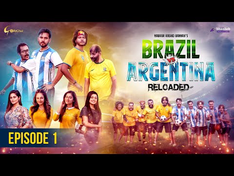 Brazil VS Argentina Reloaded | Mabrur Rashid Bannah। World Cup Special Drama 2022 |  Episode – 01