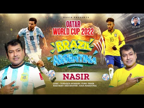 Qatar World Cup 2022 | Brazil vs Argentina | New Official Song | By Nasir | নাসির |  Mega Hit Song