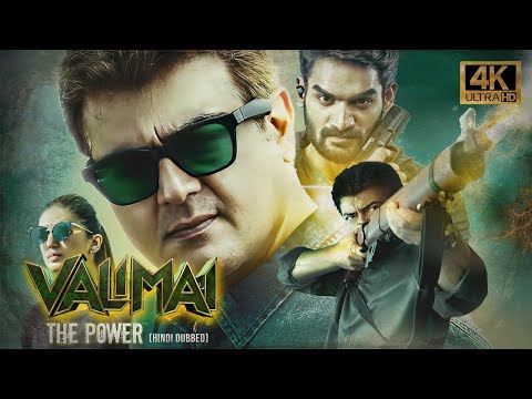 Valimai The Power (2022) | Hindi Dubbed Full Movie in 4K UHD | Ajith, Huma Qureshi, Kartikeya