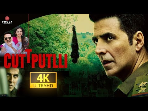 Cuttputlli Full Movie | New Bollywood Movies 2022 Hindi