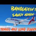Air Travel and long journey, Bangladesh to Saudi Arabia.