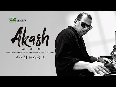 Akash | আকাশ | Kazi Hablu | Ahmed Rizvi | Kazi Anan | New Bangla Song 2022