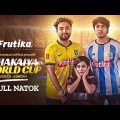 Dhakaiya World Cup | Full Natok | Farhan Ahmed Jovan | Tawsif Mahbub | Sanjana Ria | Bangla Natok