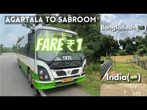 INDIA to BANGLADESH Border | Agartala to Sabroom in TRTC AC Bus | North East Series #6