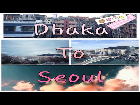 Bangladesh to South Korea ! VLOG DHAKA to SEOUL! Travel Vlog.