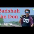 Badshah The Don | বাদশাহ দা ডন | Jeet | Nusraat Faria |  Bengali Original Full Movie | Action Movie