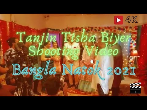 Tanjin Tisha Biyer Shooting Video।।Bangla Natok 2021