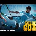 Sundeep Kishan Movie In Hindi Dubbed "GOLDEN GOAL" | South Indian Movies Dubbed In Hindi Full Movie