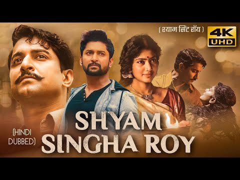 Shyam Singha Roy (2022) New Released Hindi Dubbed Full Movie In 4K UHD | Nani, Sai Pallavi