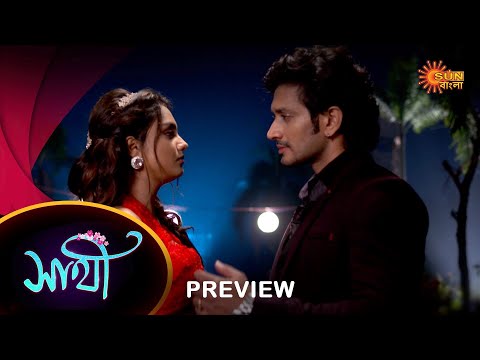 Saathi – Preview | 08 Dec 2022 | Full Ep FREE on SUN NXT | Sun Bangla Serial