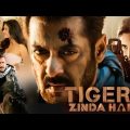 Tiger Zinda Hai Movie || Bollywood Movie || Salman Khan || All Movies