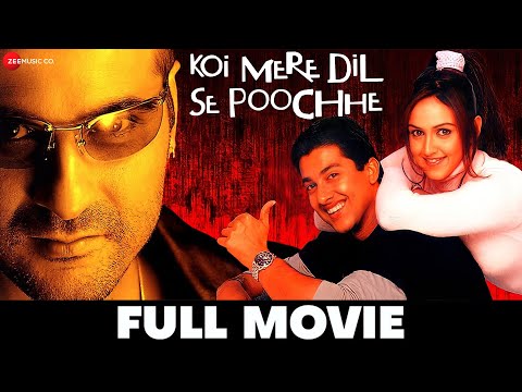 कोई मेरे दिल से पूछे Koi Mere Dil Se Poochhe – Full Movie | Aftab Shivdasani, Esha Deol