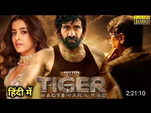Tiger Nageshwer Rao | 2022 New Released Full Hindi Dubbed Action Movie | New South Indian Movie 2022