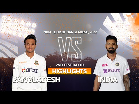 Bangladesh vs India Highlights || Day 3 || 2nd Test || India tour of Bangladesh 2022