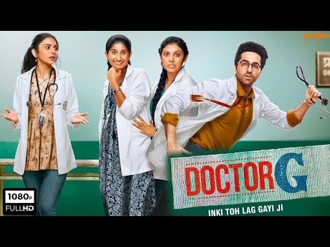 Doctor G New Hindi Movie I New Bollywood Movie | Ayushmann Kharann, New Hindi Bollywood movie 2022HD