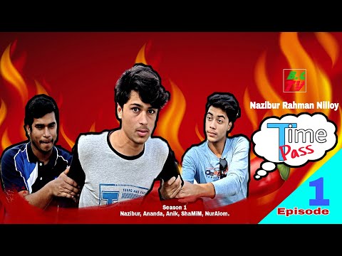 #TimePass Season 1 EPISODE 1 | Bangla New Natok 2021 | Nazibur Rahman | Drama series BC tv