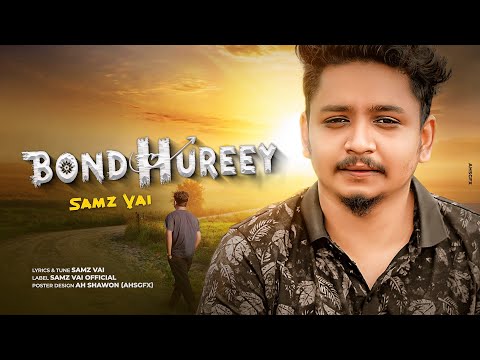 Bondhureey | বন্ধুরে | Samz Vai | Bangla Song 2023