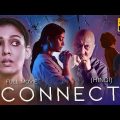 CONNECT (2023) New Released Hindi Dubbed Full Movie In 4K UHD | Nayanthara, Anupam Kher, Sathyaraj